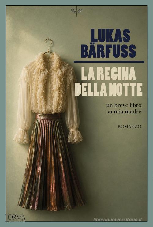 Libro La regina della notte. Un breve libro su mia madre di Lukas Bärfuss Kreuzville di L'orma