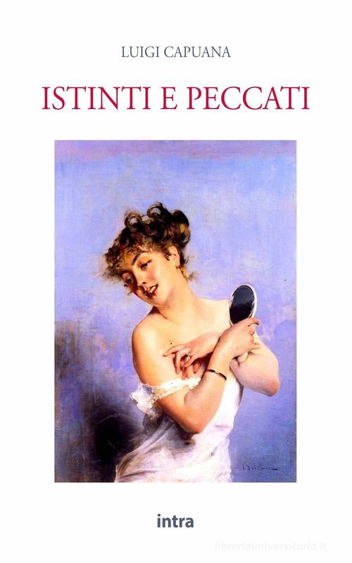 Libro Istinti e peccati di Luigi Capuana Il disoriente di Intra