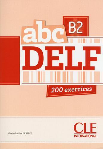 ABC Delf. B2. Per le Scuole superiori. Con espansione online di Corinne Kober-Kleinert, Marie-Louise Parizet edito da CLE International