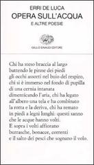 Opera sull'acqua e altre poesie di Erri De Luca edito da Einaudi