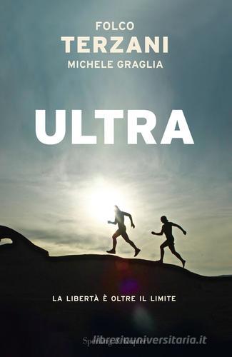 Ultra di Folco Terzani, Michele Graglia edito da Sperling & Kupfer