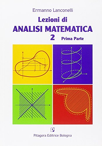 Lezioni di analisi matematica 2 vol.1 di Ermanno Lanconelli edito da Pitagora