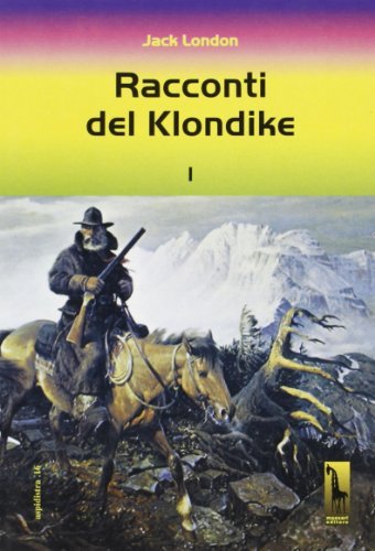 Racconti del Klondike di Jack London edito da Massari Editore