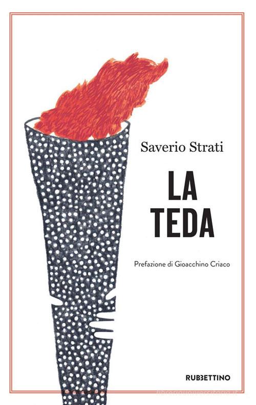 Libro La teda di Saverio Strati Opere di Saverio Strati di Rubbettino