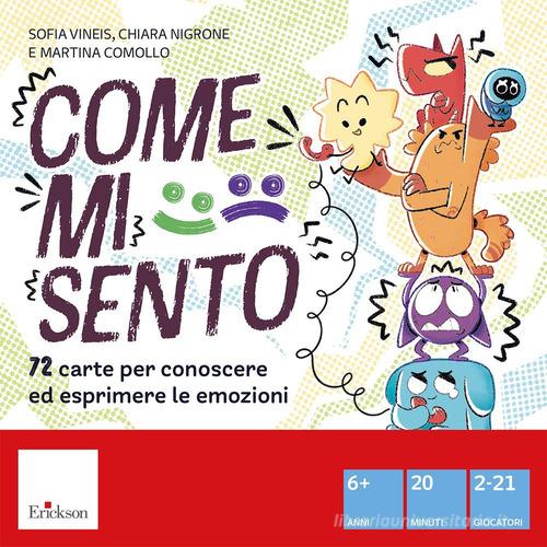 Come mi sento. 72 carte per conoscere ed esprimere le emozioni. Con Libro rilegato di Sofia Vineis, Chiara Nigrone, Martina Comollo edito da Erickson