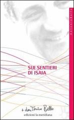Sui sentieri di Isaia di Antonio Bello edito da Edizioni La Meridiana