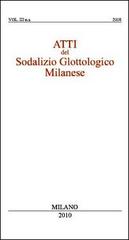 Atti del sodalizio glottologico milanese (Milano, novembre 2007-giugno 2008) edito da Edizioni dell'Orso