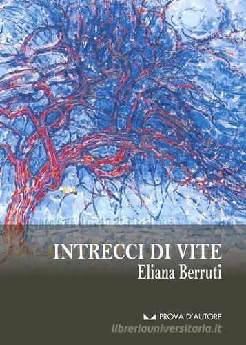 Intrecci di vite di Eliana Berruti edito da Neos Edizioni