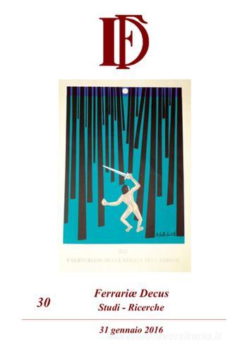 Ferrariae decus. Studi-ricerche (2016) vol.30 edito da Este Edition