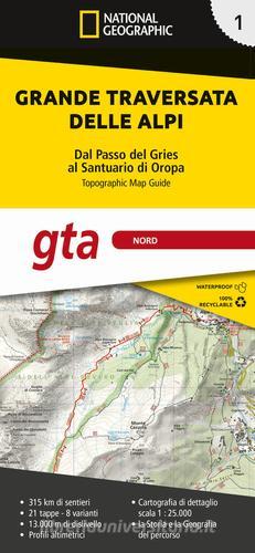 Grande traversata delle Alpi 1:25.000. Ediz. a colori vol.1 edito da Libreria Geografica