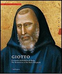 Giotto. Il restauro del Polittico di Badia-The restoration of the Badia Polyptych. Ediz. bilingue edito da Mandragora