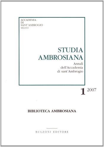 Studia ambrosiana. Annali dell'Accademia di Sant'Ambrogio (2007) vol.1 edito da Bulzoni