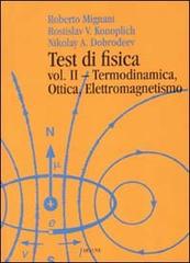 Test di fisica vol.2 di Roberto Mignani, Rostislav V. Konoplich, Nikolay A. Dobrodeev edito da Aracne