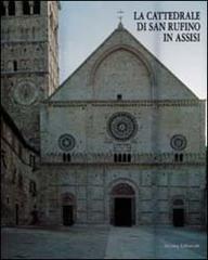 La cattedrale di S. Rufino in Assisi edito da Silvana