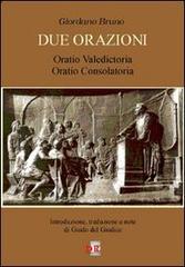 Due orazioni. Oratio valedictoria-Oratio consolatoria di Giordano Bruno edito da Di Renzo Editore