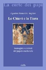 Le chiavi e la tiara. Immagini e simboli del papato medievale di Agostino Paravicini Bagliani edito da Viella