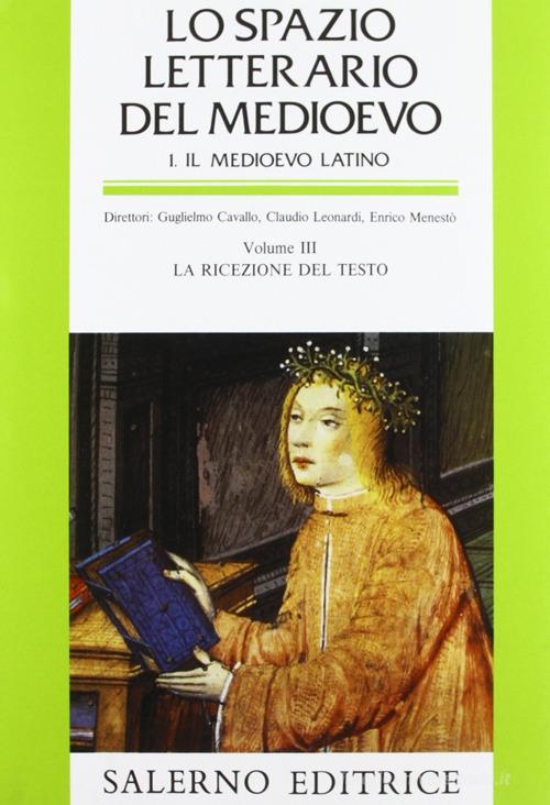Lo spazio letterario del Medioevo. Il Medioevo latino vol. 3 edito da Salerno