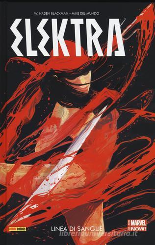 Linea di sangue. Elektra vol.1 di W. Haden Blackman, Mike Del Mundo edito da Panini Comics