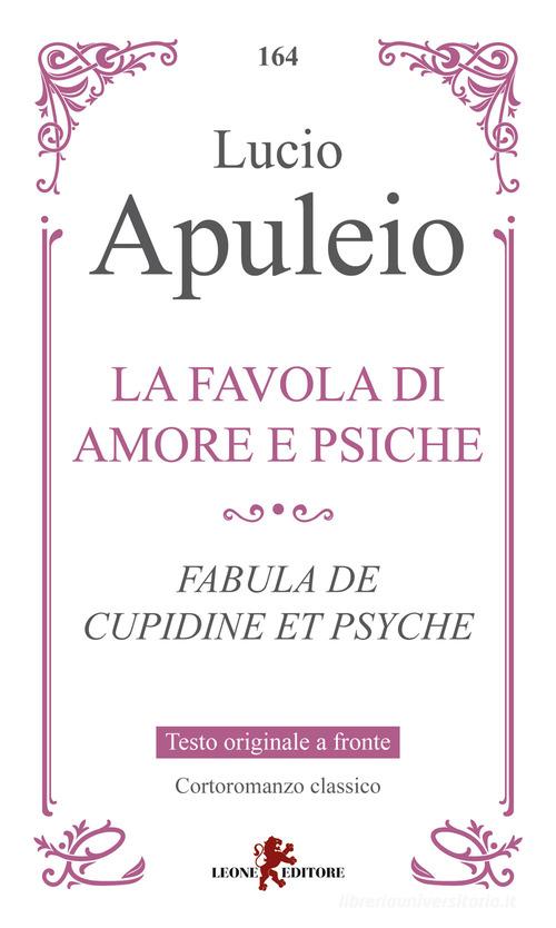 Libro La favola di Amore e Psiche. Testo latino a fronte di Apuleio Gemme di Leone