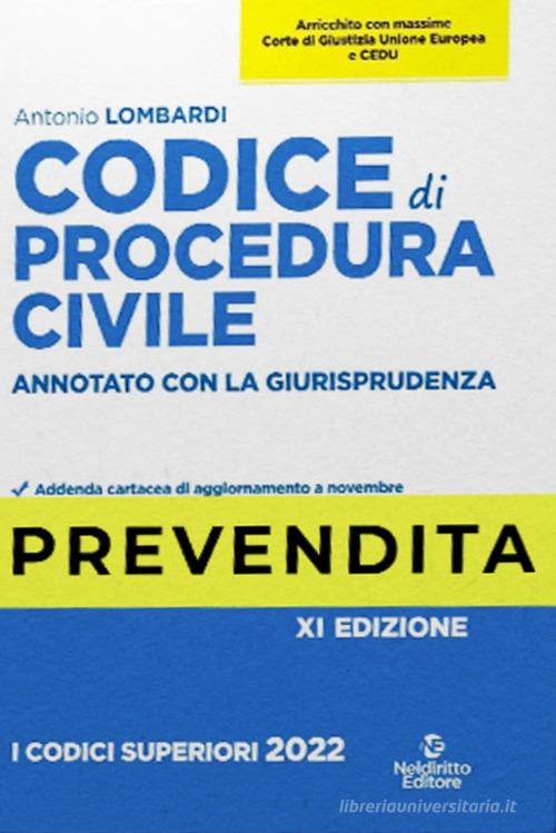 Codice di procedura civile. Annotato con la giurisprudenza di Antonio Lombardi edito da Neldiritto Editore