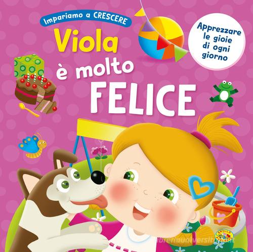 Viola è molto felice. Ediz. a colori edito da Grillo Parlante