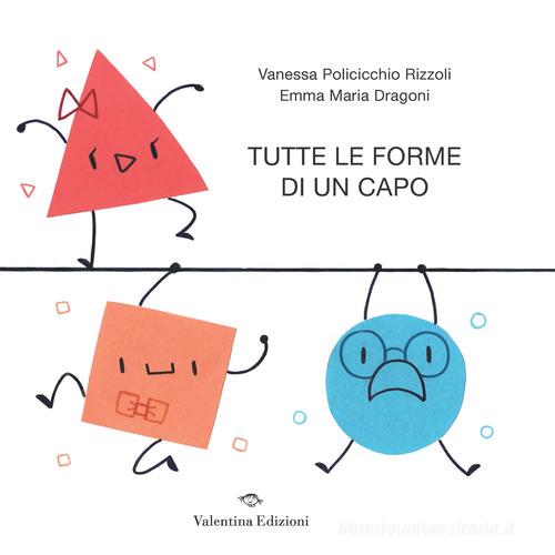 Tutte le forme di un capo. Ediz. a colori di Vanessa Policicchio Rizzoli edito da Valentina Edizioni