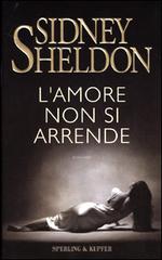 L' amore non si arrende di Sidney Sheldon edito da Sperling & Kupfer