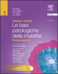 Robbins e Cotran. Le basi patologiche delle malattie. Patologia generale vol.1 edito da Elsevier