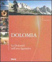 Dolomia. Le Dolomiti nell'arte figurativa di Margit Strobl edito da Mondadori Electa