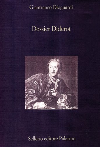 Dossier Diderot di Gianfranco Dioguardi edito da Sellerio Editore Palermo