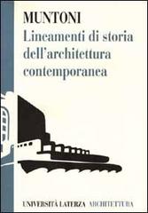 Lineamenti di storia dell'architettura contemporanea di Alessandra Muntoni edito da Laterza