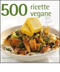 500 ricette vegane edito da Il Castello