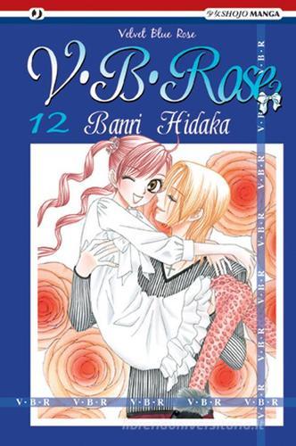 V. B. Rose vol.12 di Banri Hidaka edito da Edizioni BD