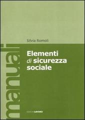 Elementi di sicurezza sociale di Silvia Romoli edito da Edizioni Lavoro