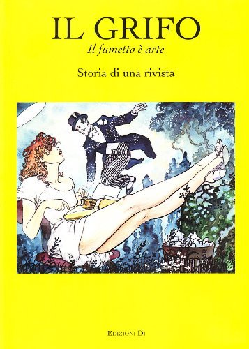Il grifo. Storia di una rivista di Vincenzo Mollica, Mauro Paganelli edito da Grifo Edizioni