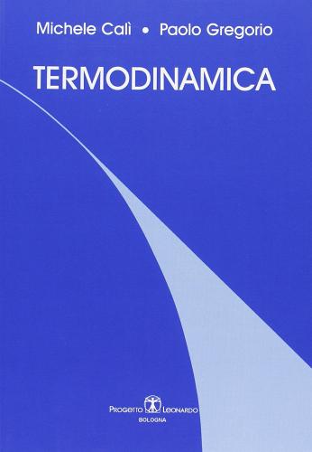 Termodinamica di Michele Calì, Paolo Gregorio edito da Esculapio