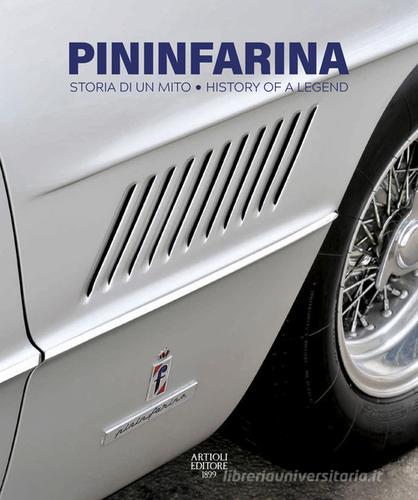 Pininfarina. Storia di un mito. Ediz. italiana e inglese di Daniele Buzzonetti edito da Artioli