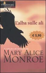 L' alba sulle ali di Monroe M. Alice edito da Harlequin Mondadori