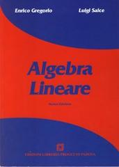 Algebra lineare di Enrico Gregorio, Luigi Salce edito da Progetto Libreria