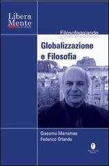 Globalizzazione e filosofia. Con DVD di Giacomo Marramao edito da Casini