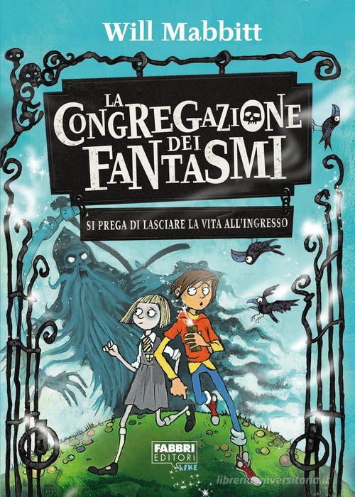 La congregazione dei fantasmi di Will Mabbitt edito da Fabbri