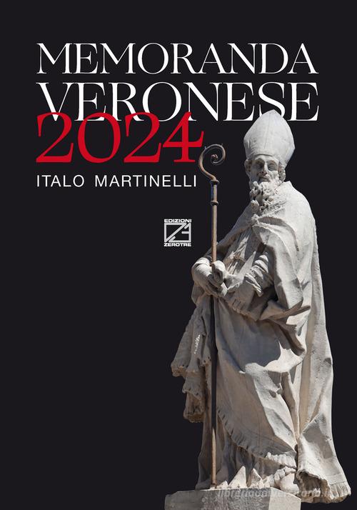 Memoranda veronese 2024 di Italo Martinelli edito da Edizioni Zerotre