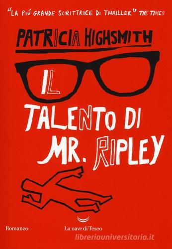 Il talento di Mr. Ripley di Patricia Highsmith edito da La nave di Teseo