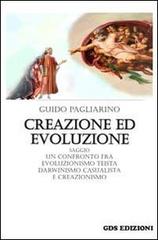 Creazione ed evoluzione di Guido Pagliarino edito da GDS