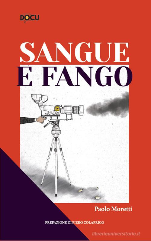 Sangue e fango di Paolo Moretti edito da Dominioni
