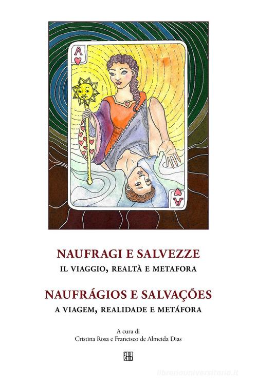 Naufragi e salvezze. Il viaggio, realtà e metafora edito da Sette città