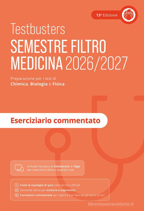 Testbusters. Eserciziario commentato. Semestre filtro 2026/2027 edito da Testbusters