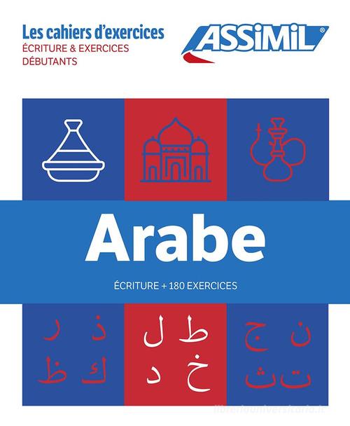 Arabe. Coffret Cahiers Écriture & 180 Exercices (débutants). di Abdelghani Benali, Daniel Krasa edito da Assimil Italia