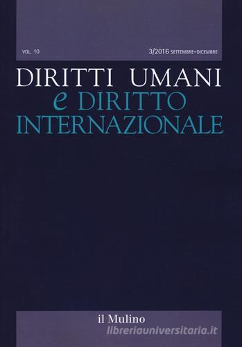 Diritti umani e diritto internazionale (2016) vol.3 edito da Il Mulino