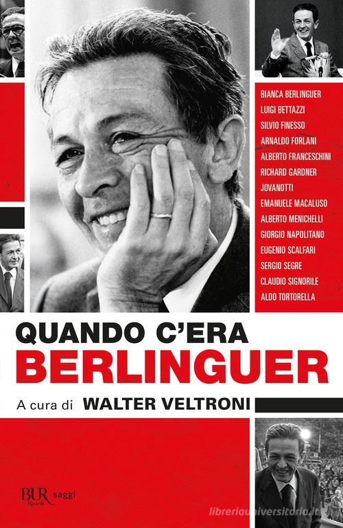Quando c'era Berlinguer edito da Rizzoli